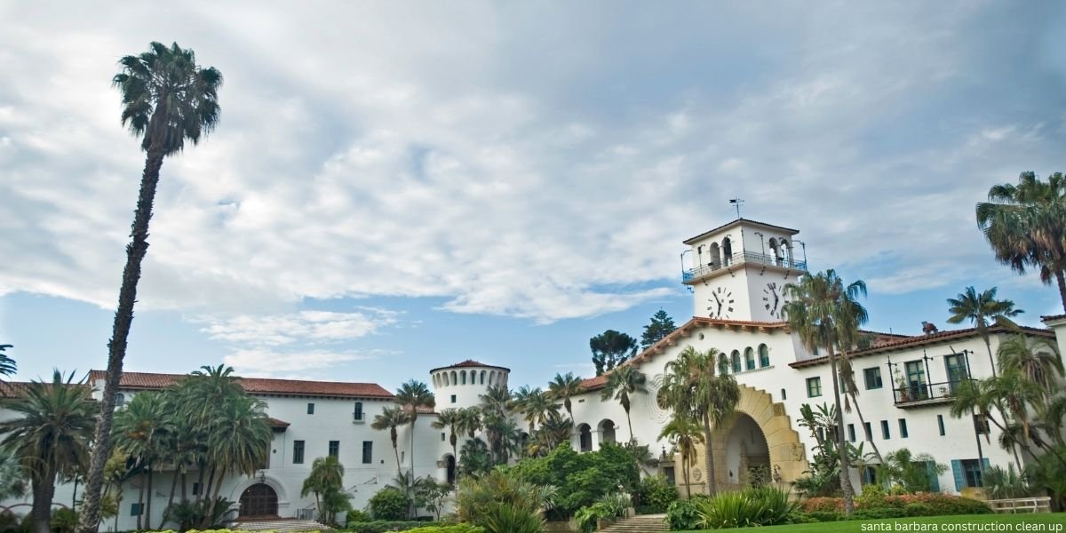 santa barbara construction clean up