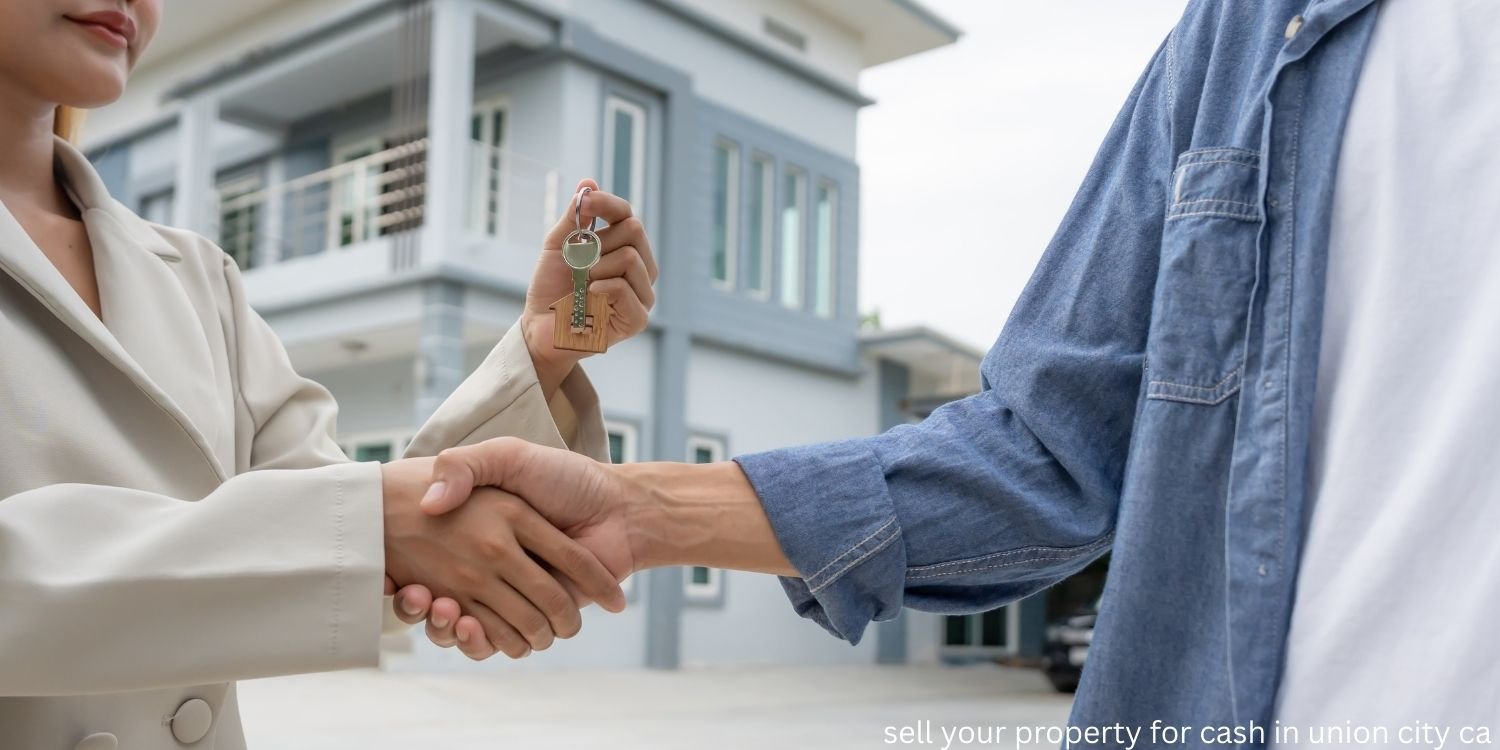 sell your property for cash in union city ca
