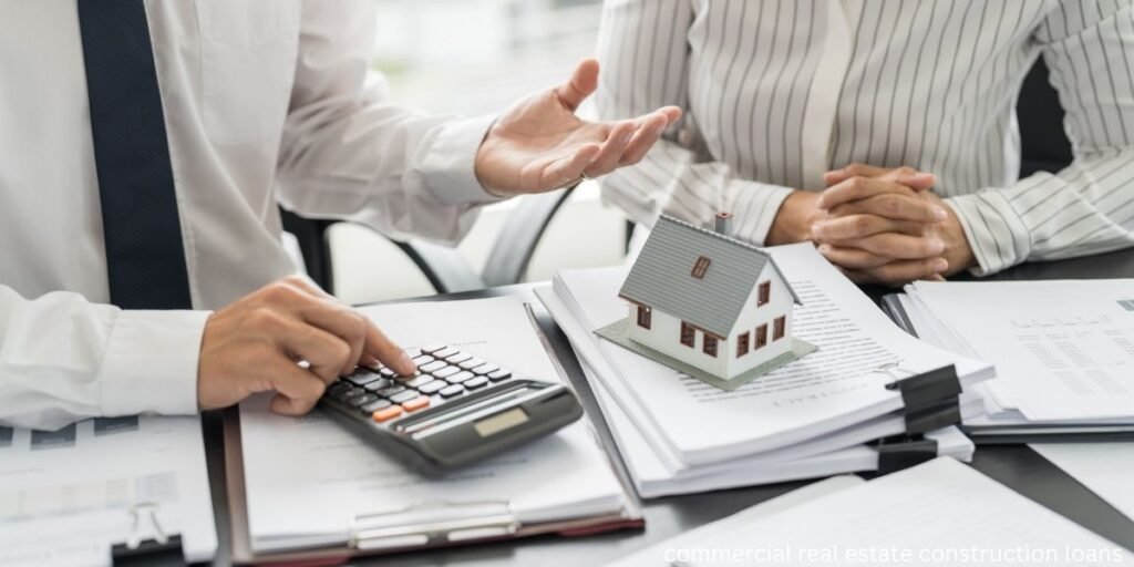 commercial real estate construction loans
